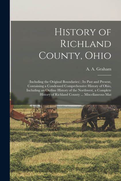 History of Richland County, Ohio History of Richland County, Ohio