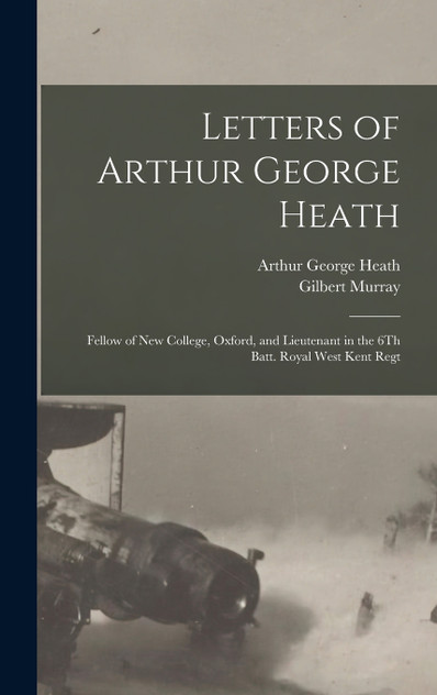 Letters of Arthur George Heath Letters of Arthur George Heath