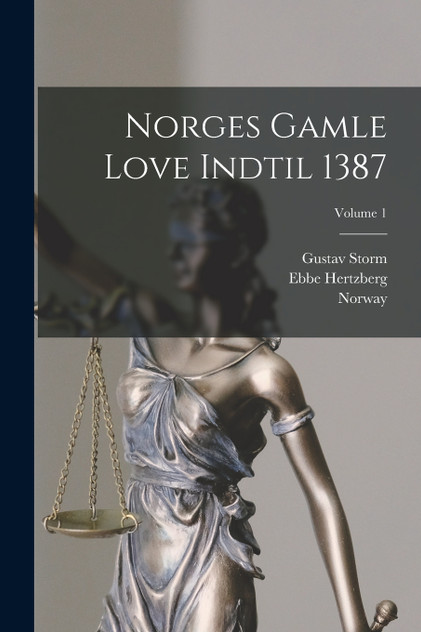 Norges Gamle Love Indtil 1387; Volume 1