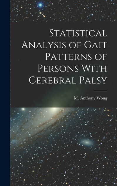 Statistical Analysis of Gait Patterns of Persons With Cerebral Palsy Statistical Analysis of Gait Patterns of Persons With Cerebral Palsy