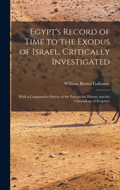 Egypt's Record of Time to the Exodus of Israel, Critically Investigated