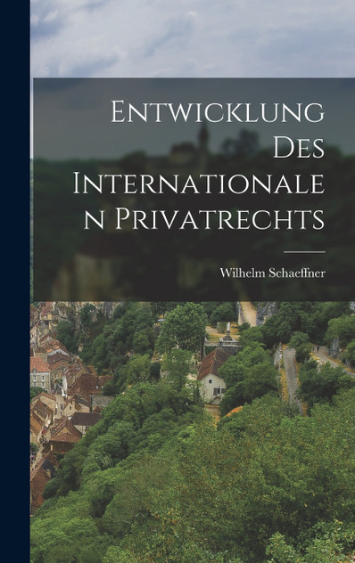 Entwicklung Des Internationalen Privatrechts Entwicklung Des Internationalen Privatrechts