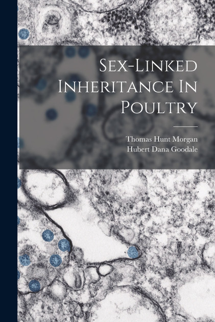 Sex-linked Inheritance In Poultry Sex-linked Inheritance In Poultry