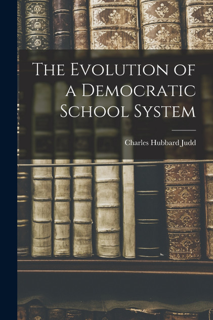 The Evolution of a Democratic School System The Evolution of a Democratic School System