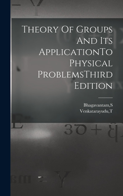 Theory Of Groups And Its ApplicationTo Physical ProblemsThird Edition