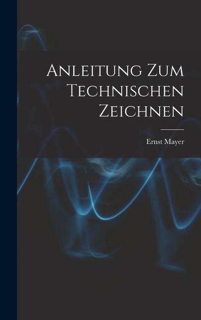 Anleitung Zum Technischen Zeichnen Anleitung Zum Technischen Zeichnen