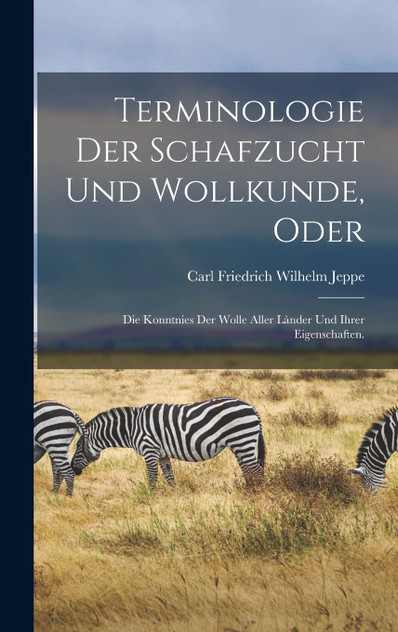 Terminologie der Schafzucht und Wollkunde, oder