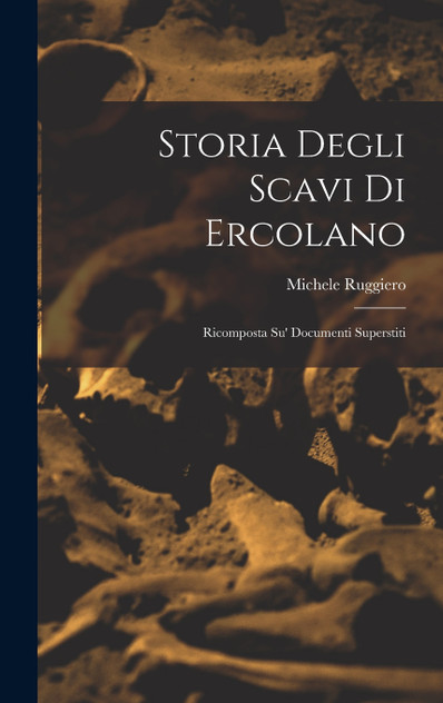 Storia degli scavi di Ercolano Storia degli scavi di Ercolano