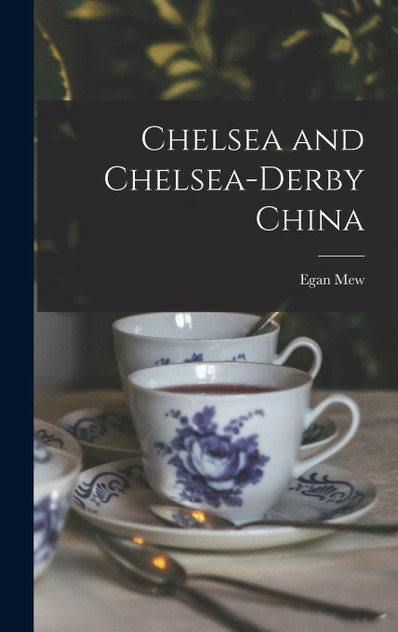 Chelsea and Chelsea-Derby China Chelsea and Chelsea-Derby China
