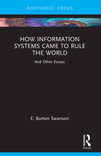 How Information Systems Came to Rule the World How Information Systems Came to Rule the World