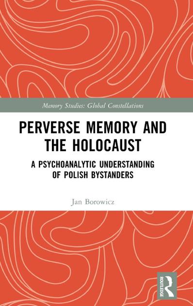 Perverse Memory and the Holocaust