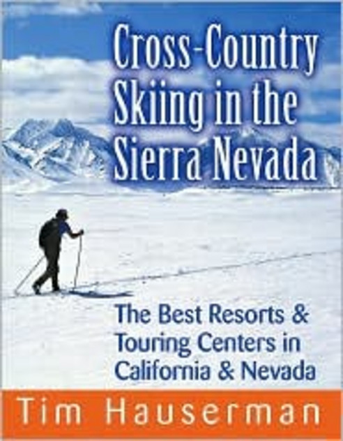 Cross-Country Skiing in the Sierra Nevada Cross-Country Skiing in the Sierra Nevada