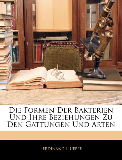 Die Formen Der Bakterien Und Ihre Beziehungen Zu Den Gattungen Und Arten Die Formen Der Bakterien Und Ihre Beziehungen Zu Den Gattungen Und Arten