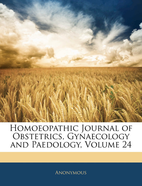 Homoeopathic Journal of Obstetrics, Gynaecology and Paedology, Volume 24