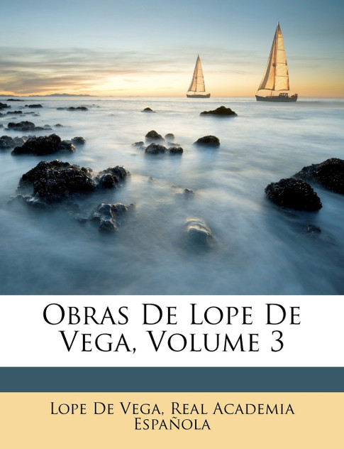 Obras De Lope De Vega, Volume 3