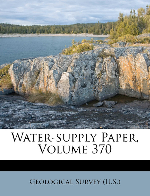 Water-supply Paper, Volume 370