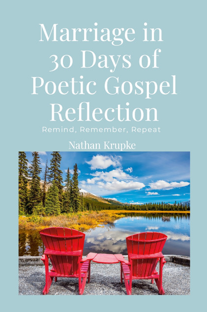 Marriage in 30 Days of Poetic Gospel Reflection Marriage in 30 Days of Poetic Gospel Reflection