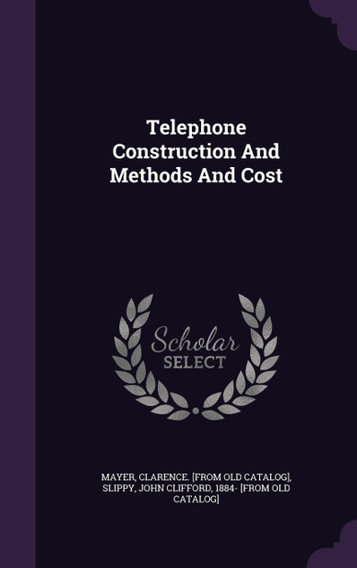 Telephone Construction And Methods And Cost Telephone Construction And Methods And Cost
