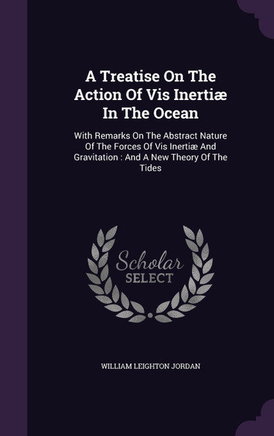 A Treatise On The Action Of Vis Inertiæ In The Ocean