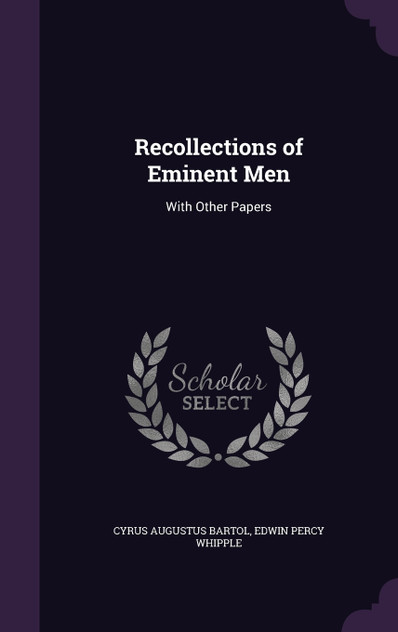 Recollections of Eminent Men Recollections of Eminent Men
