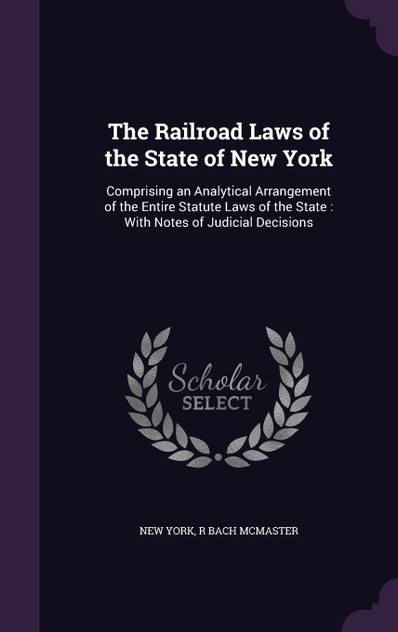 The Railroad Laws of the State of New York The Railroad Laws of the State of New York