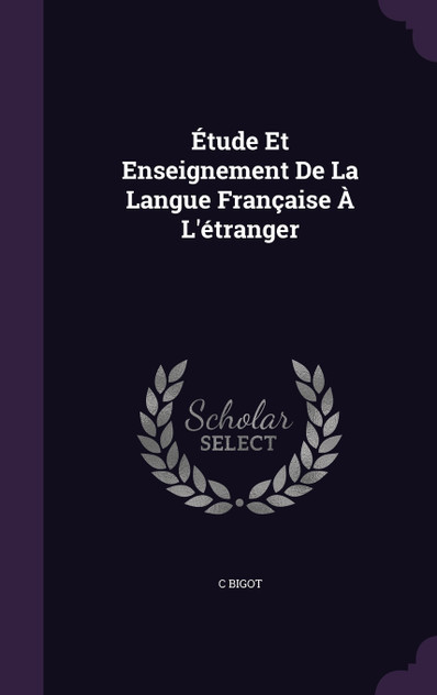 Étude Et Enseignement De La Langue Française À L'étranger Étude Et Enseignement De La Langue Française À L'étranger