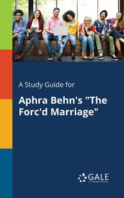 A Study Guide for Aphra Behn's "The Forc'd Marriage"