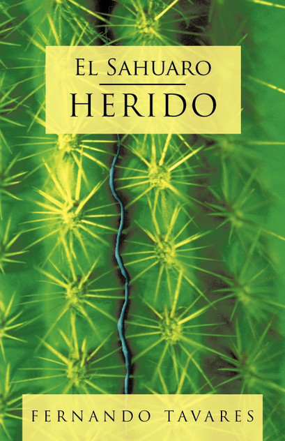 El Sahuaro Herido El Sahuaro Herido