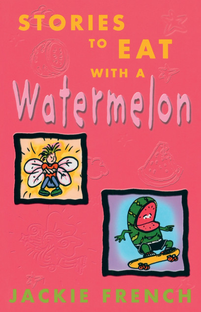 STORIES TO EAT WITH A WATERMELON STORIES TO EAT WITH A WATERMELON