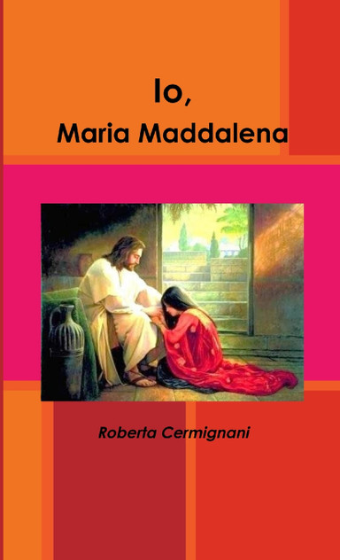 Io, Maria Maddalena Io, Maria Maddalena