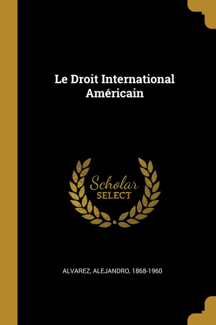 Le Droit International Américain Le Droit International Américain