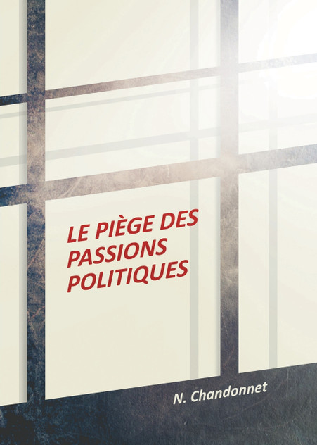 Le piège des passions politiques Le piège des passions politiques