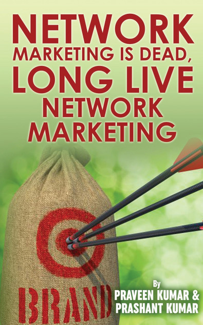 Network Marketing Is Dead, Long Live Network Marketing Network Marketing Is Dead, Long Live Network Marketing