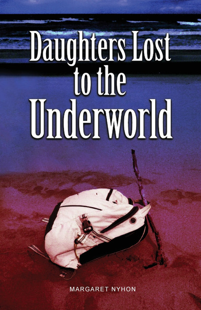 Daughters Lost to the Underworld Daughters Lost to the Underworld