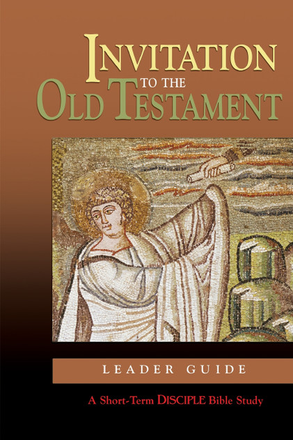 Disciple Short Term Bible Study - Invitation to the Old Testament - Leader Guide