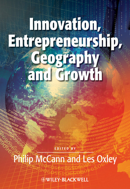 Innovation, Entrepreneurship, Geography and Growth Innovation, Entrepreneurship, Geography and Growth
