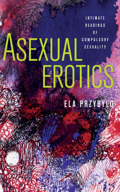 Asexual Erotics Asexual Erotics
