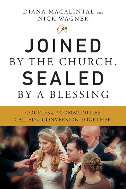 Joined by the Church, Sealed by a Blessing Joined by the Church, Sealed by a Blessing