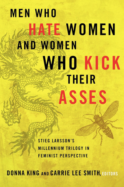 Men Who Hate Women and Women Who Kick Their Asses Men Who Hate Women and Women Who Kick Their Asses