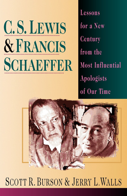 C. S. Lewis Francis Schaeffer C. S. Lewis Francis Schaeffer