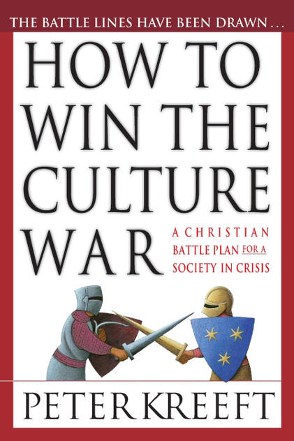 How to Win the Culture War How to Win the Culture War