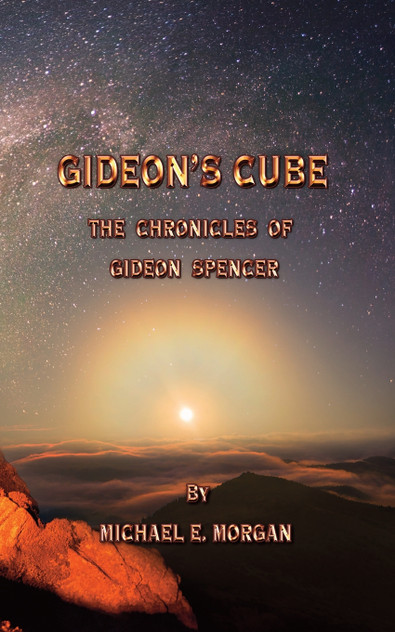 Gideon's Cube, The Chronicles of Gideon Spencer Gideon's Cube, The Chronicles of Gideon Spencer