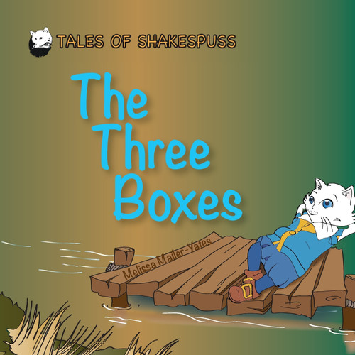 The Three Boxes - Tales of Shakespuss The Three Boxes - Tales of Shakespuss