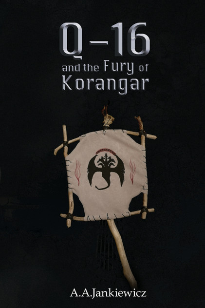 Q-16 and the Fury of Korangar Q-16 and the Fury of Korangar