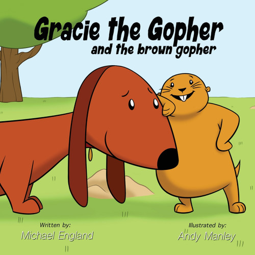 Gracie the Gopher and the Brown Gopher Gracie the Gopher and the Brown Gopher