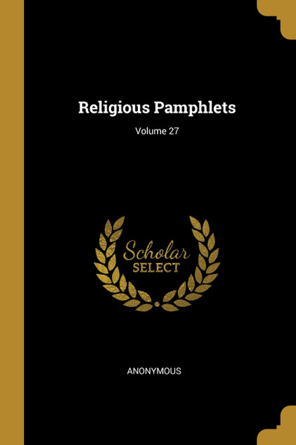 Religious Pamphlets; Volume 27