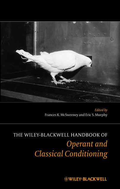 The Wiley Blackwell Handbook of Operant and Classical Conditioning The Wiley Blackwell Handbook of Operant and Classical Conditioning