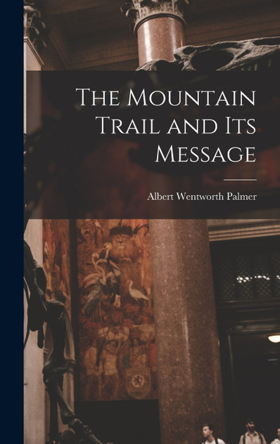 The Mountain Trail and its Message