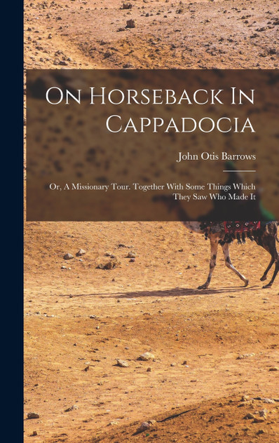 On Horseback In Cappadocia On Horseback In Cappadocia