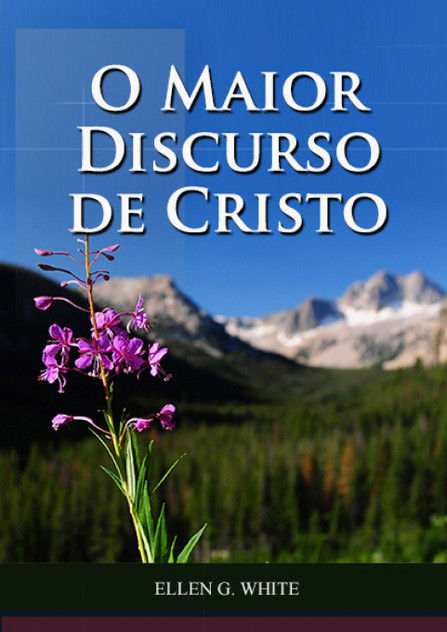 O Maior Discurso De Cristo O Maior Discurso De Cristo